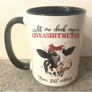 Novelty Mug " Let Me Check My Give A Shit Meter"  # 3113